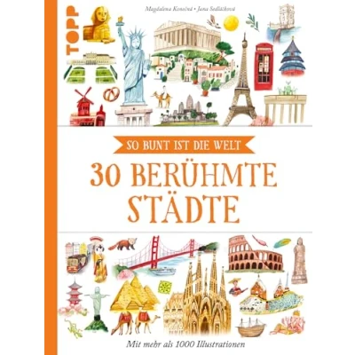 Afbeelding van 30 berühmte Städte: So bunt ist die Welt. Empfohlen ab 8 Jahren.