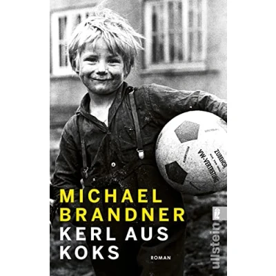 Afbeelding van Kerl aus Koks: Roman Die fast wahre Geschichte des beliebten Schauspielers &#039;Hubert ohne Staller&#039;