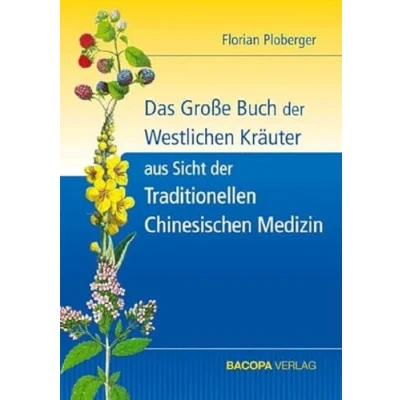 Afbeelding van Das Grosse Buch der Westlichen Kräuter aus Sicht Traditionellen Chinesischen Medizin