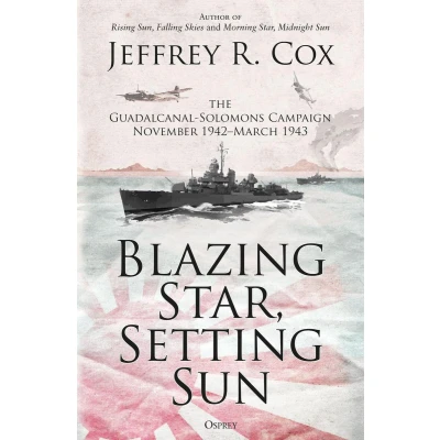 Afbeelding van Blazing Star, Setting Sun: The Guadalcanal Solomons Campaign November 1942March 1943