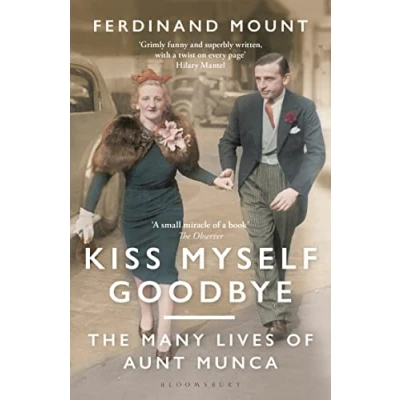 Afbeelding van Kiss Myself Goodbye: The Many Lives of Aunt Munca