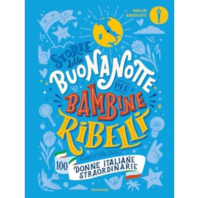 Afbeelding van Storie della buonanotte per bambine ribelli. 100 donne italiane straordinarie
