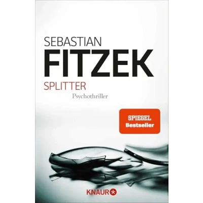 Afbeelding van Splitter: Psychothriller Spiegel Bestseller “Was wäre Spannungsliteratur ohne einen Hauch Irrsinn? Stern