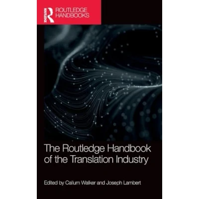 Afbeelding van Routledge Handbooks in Translation and Interpreting Studies the Handbook of Industry