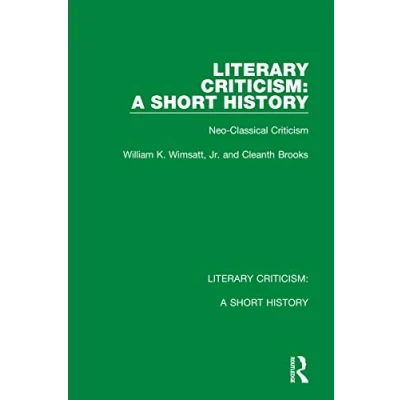 Afbeelding van Literary Criticism: A Short History: Neo Classical Criticism