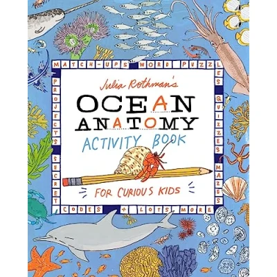 Afbeelding van Julia Rothman&#039;s Ocean Anatomy Activity Book: Match Ups, Word Puzzles, Quizzes, Mazes, Projects, Secret Codes + Lots More