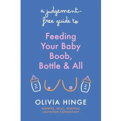 Afbeelding van A Judgement Free Guide to Feeding Your Baby