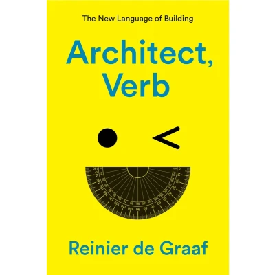 Afbeelding van Architect, Verb: The New Language of Building