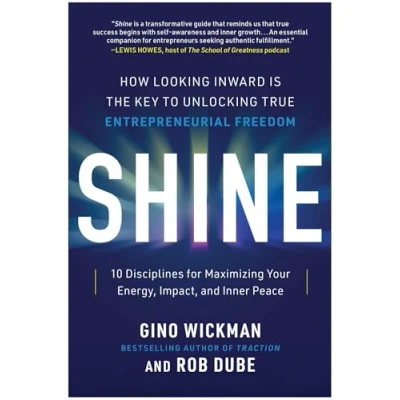 Afbeelding van Shine: How Looking Inward Is the Key to Unlocking True Entrepreneurial Freedom