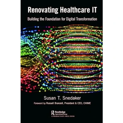 Afbeelding van Renovating Healthcare IT: Building the Foundation for Digital Transformation