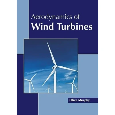 Afbeelding van Aerodynamics of Wind Turbines: A Physical Basis for Analysis and Design
