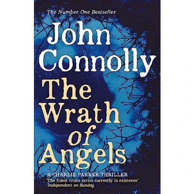Afbeelding van the Wrath of Angels: A Charlie Parker Thriller: 11: Private Investigator hunts evil in eleventh book globally bestselling series