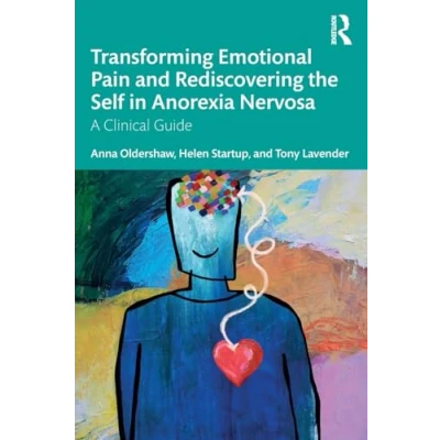 Afbeelding van Transforming Emotional Pain and Rediscovering the Self in Anorexia Nervosa