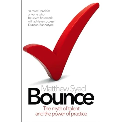 Afbeelding van Bounce: the Myth of Talent and Power Practice