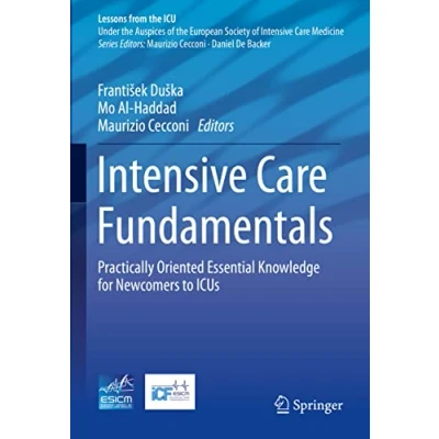 Afbeelding van Intensive Care Fundamentals: Practically Oriented Essential Knowledge for Newcomers to ICUs