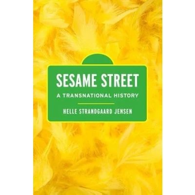 Afbeelding van Sesame Street: A Transnational History