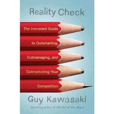 Afbeelding van Reality Check: The Irreverent Guide to Outsmarting, Outmanaging, and Outmarketing Your Competit ion