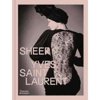 Afbeelding van Sheer: Yves Saint Laurent: The Diaphanous Creations of Laurent