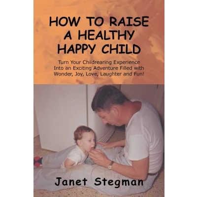 Afbeelding van How to Raise a Healthy Happy Child