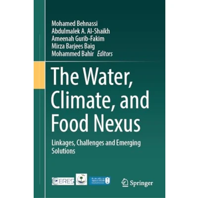 Afbeelding van The Water, Climate, and Food Nexus: Linkages, Challenges Emerging Solutions