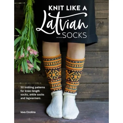 Afbeelding van Knit Like a Latvian: Socks: 50 Knitting Patterns for Knee Length Socks, Ankle Socks and Legwarmers: 2