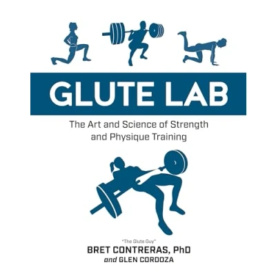Afbeelding van Glute Lab: The Art and Science of Strength Physique Training