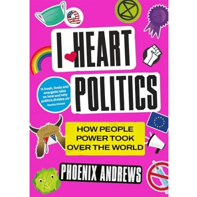 Afbeelding van I Heart Politics: How People Power Took Over the World