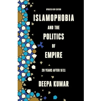 Afbeelding van Islamophobia and the Politics of Empire: 20 years after 9/11