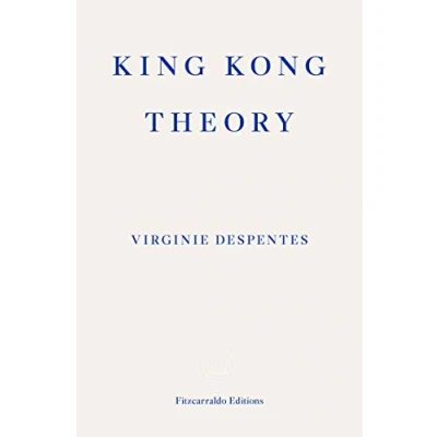 Afbeelding van King Kong theory: Virginie Despentes