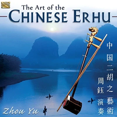 Afbeelding van Zhou Yu The Art Of Chinese Erhu (CD)