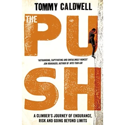 Afbeelding van the Push: A Climber&#039;s Journey of Endurance, Risk and Going Beyond Limits to Climb Dawn Wall