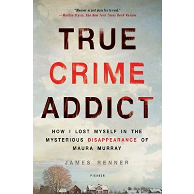 Afbeelding van True Crime Addict: How I Lost Myself in the Mysterious Disappearance of Maura Murray
