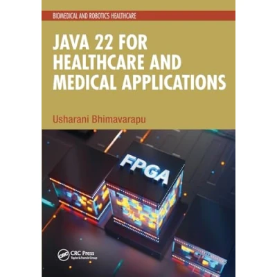 Afbeelding van Biomedical and Robotics Healthcare Java 22 for Medical Applications