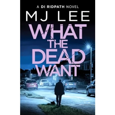 Afbeelding van What the Dead Want: A twisty crime thriller full of suspense