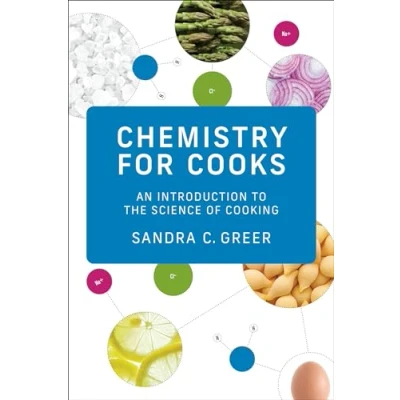 Afbeelding van Chemistry for Cooks: An Introduction to the Science of Cooking