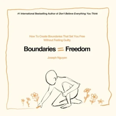Afbeelding van Boundaries = Freedom: How To Create That Set You Free Without Feeling Guilty