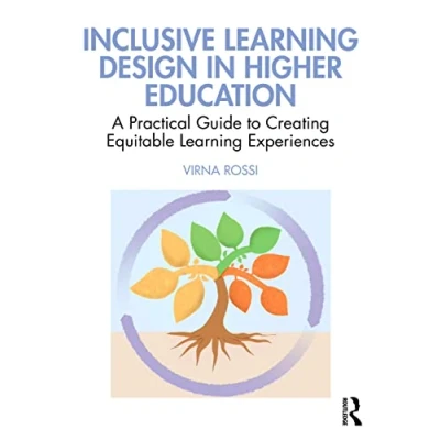 Afbeelding van Inclusive Learning Design in Higher Education: A Practical Guide to Creating Equitable Experiences