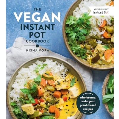 Afbeelding van The Vegan Instant Pot Cookbook: Wholesome, Indulgent Plant Based Recipes