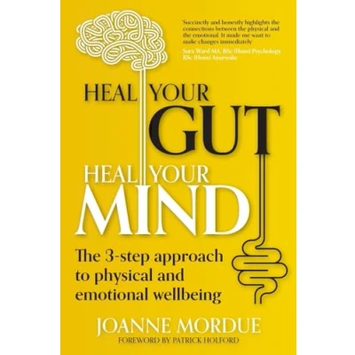 Afbeelding van Heal Your Gut, Mind: The 3 step approach to physical and emotional wellbeing