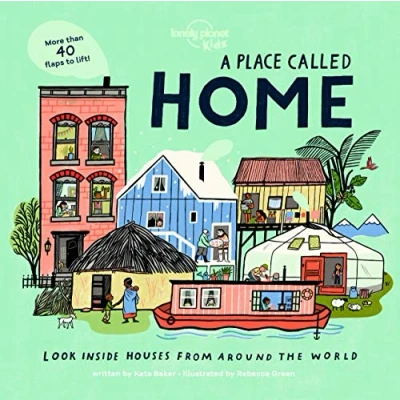 Afbeelding van A Place Called Home: Look Inside Houses Around the World (Lonely Planet Kids)