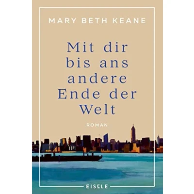 Afbeelding van Mit dir bis ans andere Ende der Welt: Roman Ein bewegender Familienroman von Autorin des New York Times Bestsellers &quot;Wenn du mich heute wieder fragen würdest&quot;