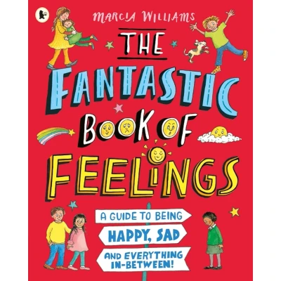 Afbeelding van The Fantastic Book of Feelings: A Guide to Being Happy, Sad and Everything In Between!