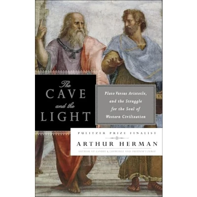 Afbeelding van the Cave and Light: Plato Versus Aristotle, Struggle for Soul of Western Civilization