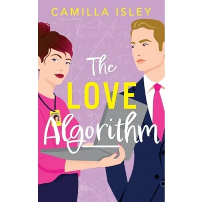 Afbeelding van The Love Algorithm: A hilarious workplace romantic comedy from Camilla Isley for 2024