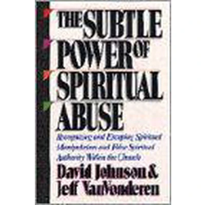 Afbeelding van The Subtle Power of Spiritual Abuse