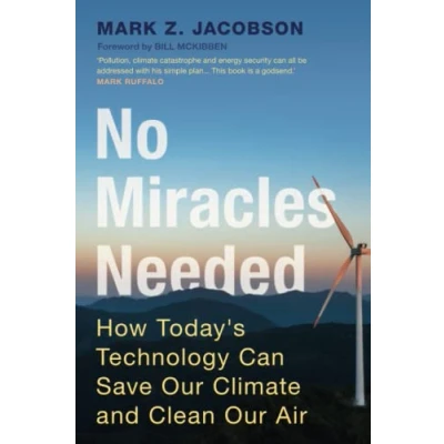 Afbeelding van No Miracles Needed: How Today&#039;s Technology Can Save Our Climate and Clean Air
