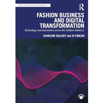 Afbeelding van Fashion Business and Digital Transformation: Technology Innovation across the Industry