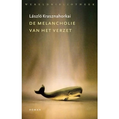 Afbeelding van De melancholie van het verzet (Paperback)