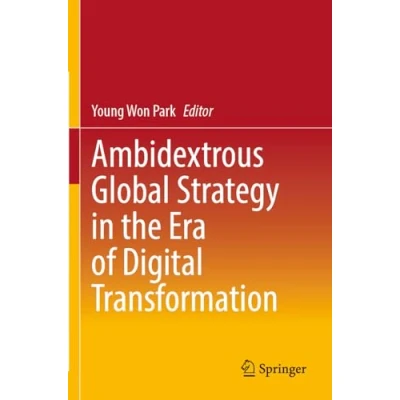 Afbeelding van Ambidextrous Global Strategy in the Era of Digital Transformation