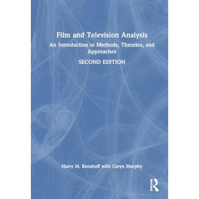 Afbeelding van Film and Television Analysis: An Introduction to Methods, Theories, Approaches